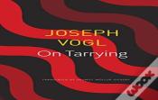 On Tarrying