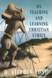 On Teaching And Learning Christian Ethics