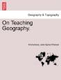 On Teaching Geography. - Preview