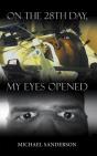 On The 28th Day, My Eyes Opened - Preview