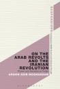 On The Arab Revolts And The Iranian Revolution - Preview