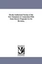 On The Authorized Version Of The New Testament In Connection With Some Recent Proposals For Its Revision, - Preview