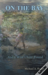 On The Bay And A Wild Child Found