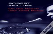 On The Beach With Chet Baker