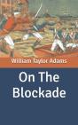 On The Blockade - Preview