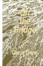 On The Bridge - Preview