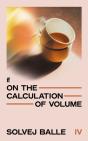 On The Calculation Of Volume IV - Preview