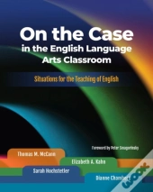 On The Case In The English Language Arts Classroom