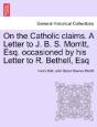On The Catholic Claims. A Letter To J. B - Preview