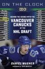 On The Clock: Vancouver Canucks - Preview