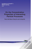 On The Concentration Properties Of Interacting Particle Processes