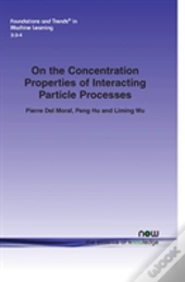 On The Concentration Properties Of Interacting Particle Processes