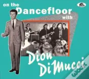 On the Dance Floor With Dion DiMucci - CD