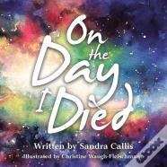 On The Day I Died