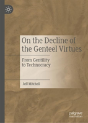 On The Decline Of The Genteel Virtues - Preview