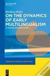 On The Dynamics Of Early Multilingualism