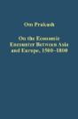 On The Economic Encounter Between Asia And Europe, 1500-1800 - Preview