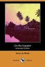 On The Equator (Illustrated Edition) (Dodo Press) - Preview