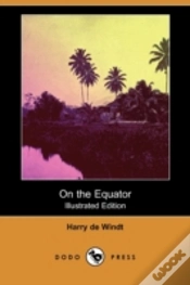 Capa do artigo On The Equator (Illustrated Edition) (Dodo Press)