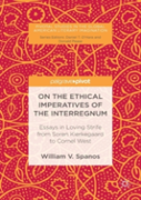 On The Ethical Imperatives Of The Interregnum