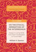 On The Ethical Imperatives Of The Interregnum