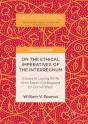 On The Ethical Imperatives Of The Interregnum - Preview