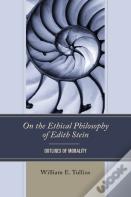 On The Ethical Philosophy Of Edith Stein