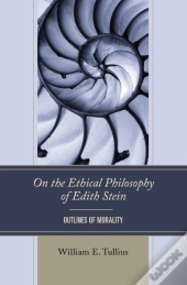 On The Ethical Philosophy Of Edith Stein