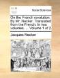 On The French Revolution. By Mr. Necker. - Preview