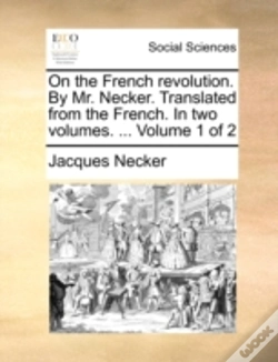 Capa do artigo On The French Revolution. By Mr. Necker.