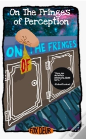 On The Fringes Of Perception