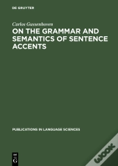 On The Grammar And Semantics Of Sentence Accents