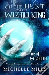 On The Hunt For The Wizard King