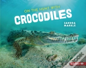 Capa do artigo On The Hunt With Crocodiles