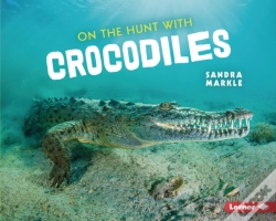 Capa do artigo On The Hunt With Crocodiles