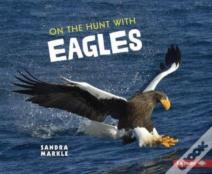 On The Hunt With Eagles