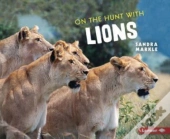 On The Hunt With Lions