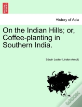 On The Indian Hills; Or, Coffee-Planting