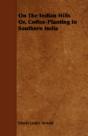 On The Indian Hills Or, Coffee-Planting - Preview