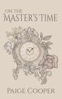 On The Master'S Time - Preview