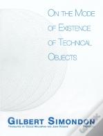 On The Mode Of Existence Of Technical Objects