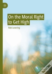 Capa do artigo On The Moral Right To Get High