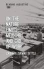 On The Nature, Limits, Meaning, And End Of Work - Preview