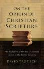 On The Origin Of Christian Scripture - Preview