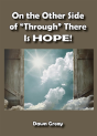 On The Other Side Of "Through," There Is Hope! - Preview