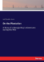 On The Plantation - Preview