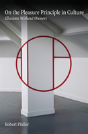 On The Pleasure Principle In Culture - Preview