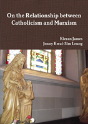On The Relationship Between Catholicism And Marxism - Preview