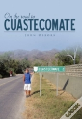 On The Road To Cuastecomate