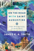 On The Road With Saint Augustine